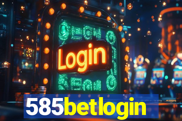 585betlogin