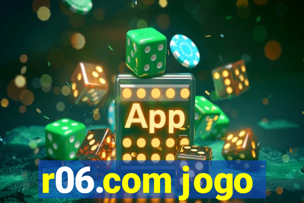 r06.com jogo