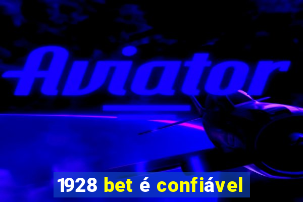 1928 bet é confiável