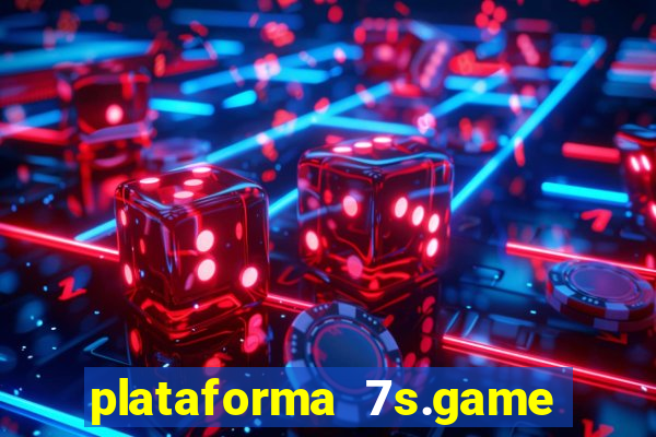 plataforma 7s.game paga mesmo