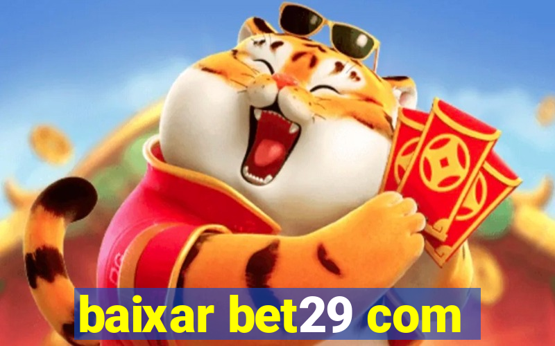 baixar bet29 com