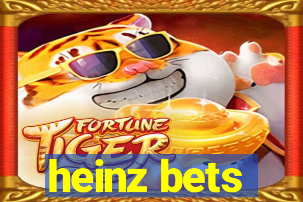 heinz bets