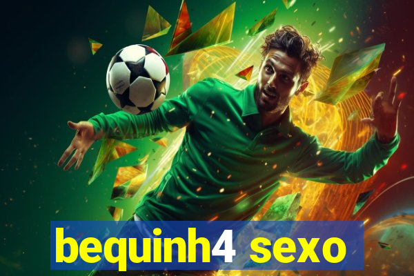 bequinh4 sexo