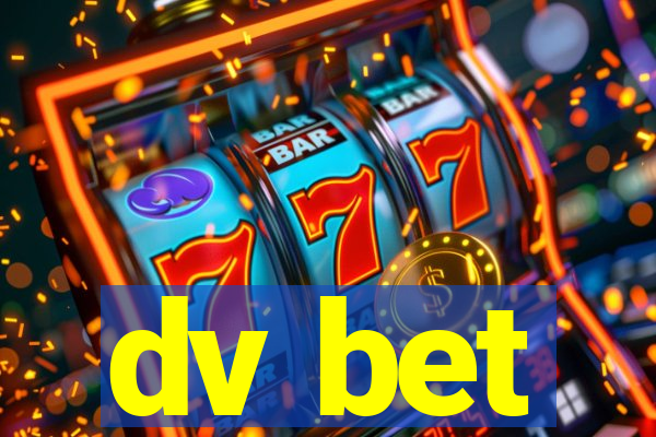 dv bet