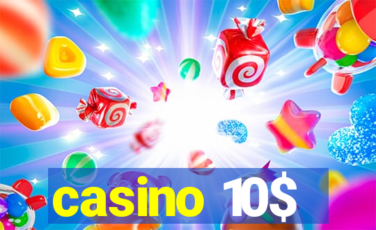 casino 10$