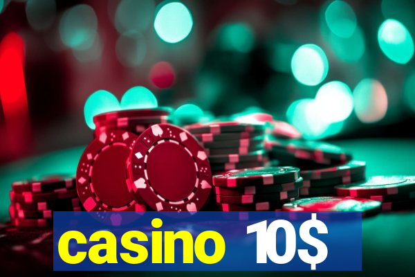 casino 10$