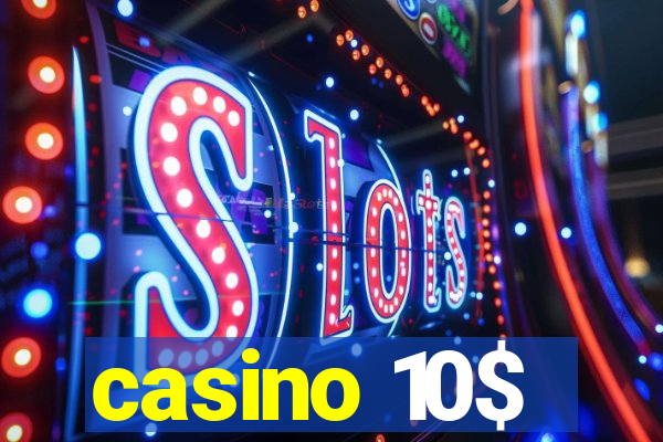 casino 10$