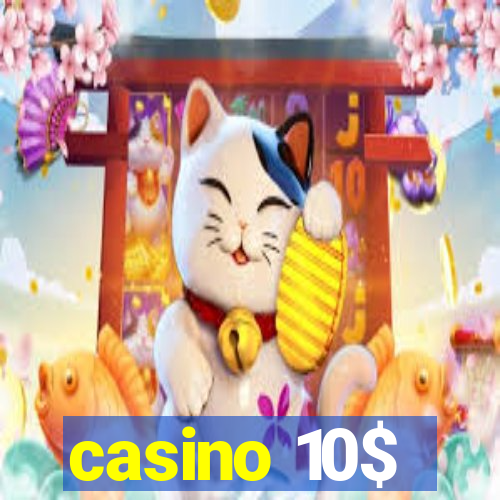 casino 10$