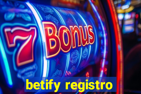 betify registro