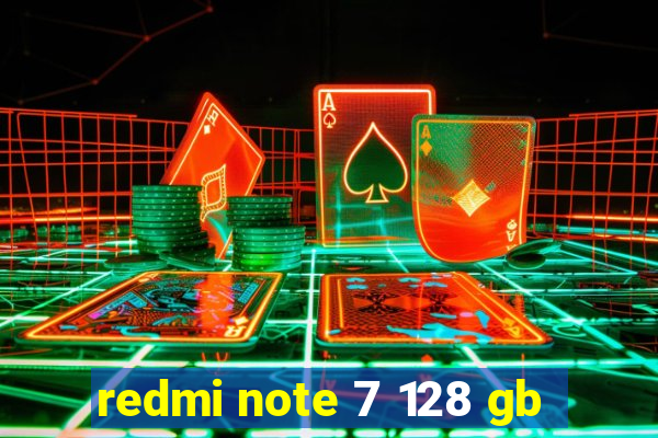 redmi note 7 128 gb