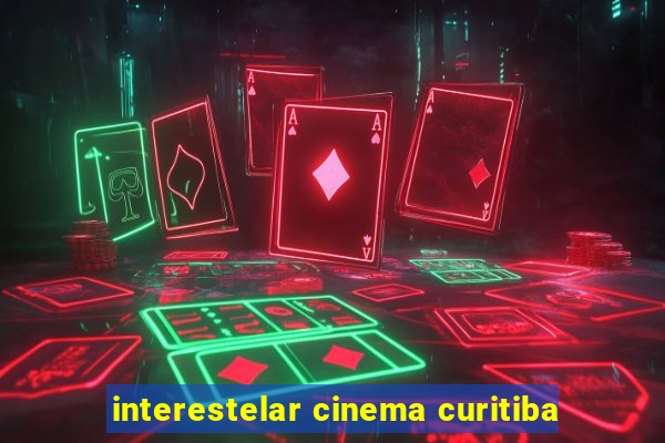 interestelar cinema curitiba