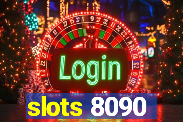 slots 8090