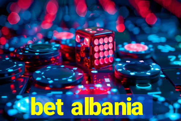 bet albania