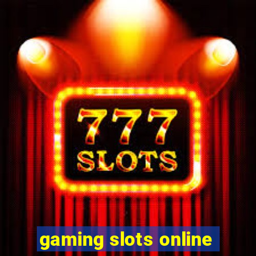 gaming slots online