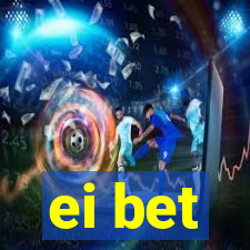 ei bet