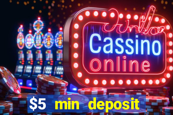 $5 min deposit casino australia