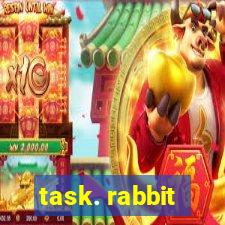 task. rabbit