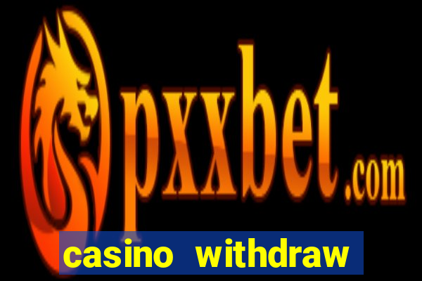 casino withdraw credit card