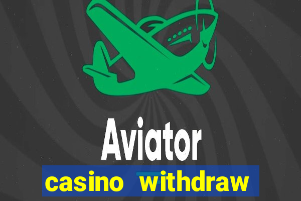 casino withdraw credit card