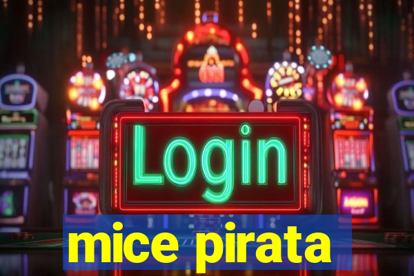 mice pirata