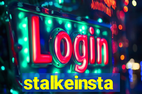 stalkeinsta