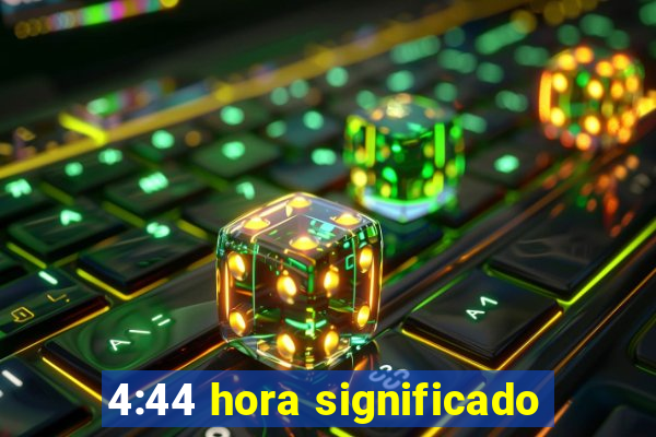 4:44 hora significado