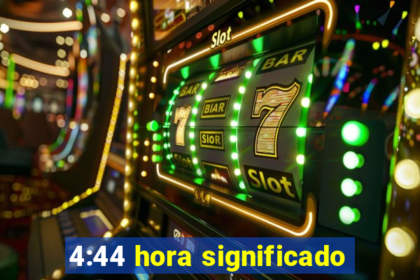 4:44 hora significado