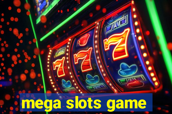 mega slots game