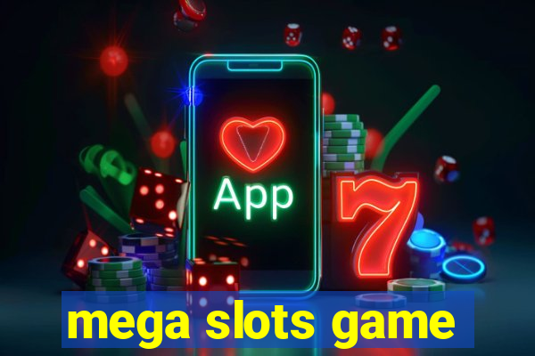 mega slots game