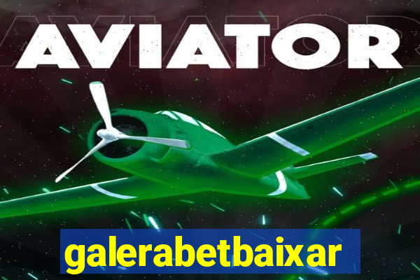 galerabetbaixar