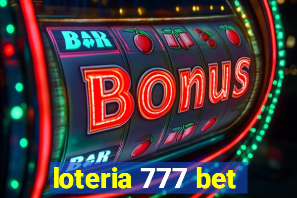 loteria 777 bet