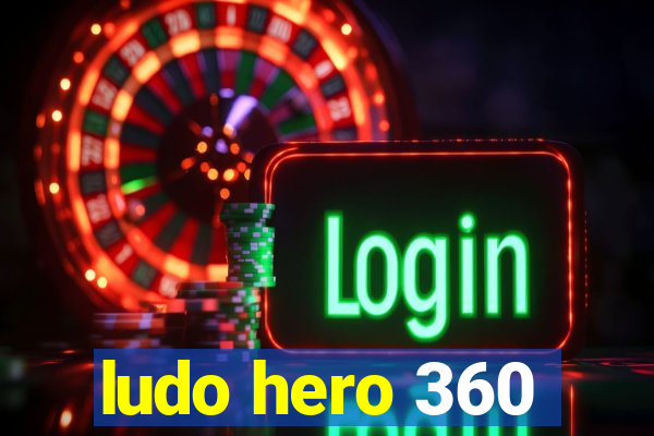 ludo hero 360