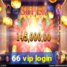 66 vip login