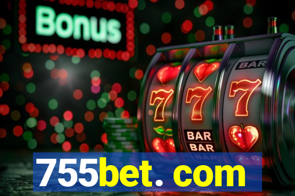 755bet. com