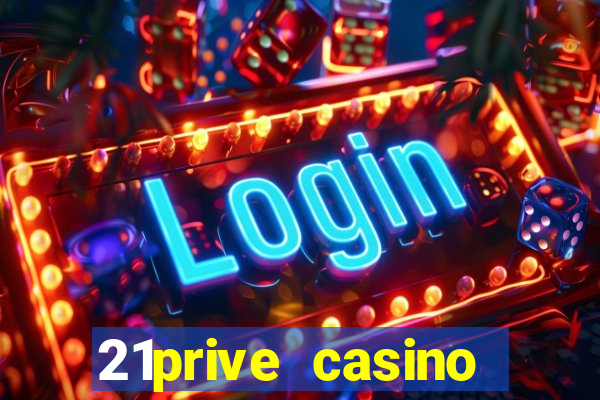 21prive casino terms and conditions