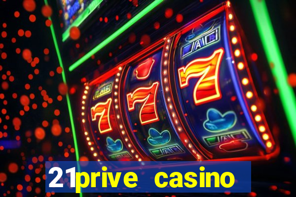 21prive casino terms and conditions