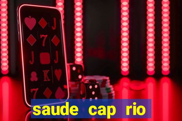 saude cap rio preto resultado