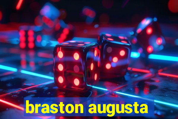 braston augusta