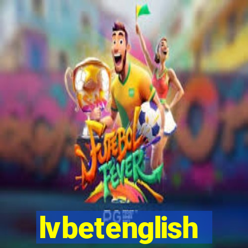 lvbetenglish