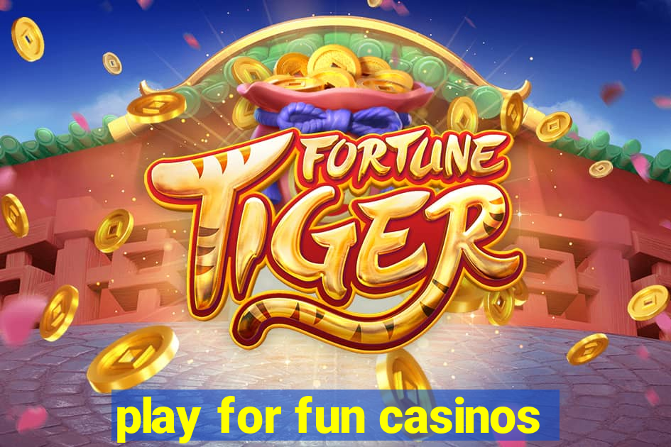 play for fun casinos