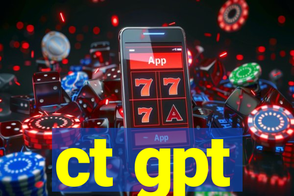 ct gpt