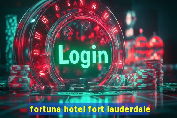 fortuna hotel fort lauderdale