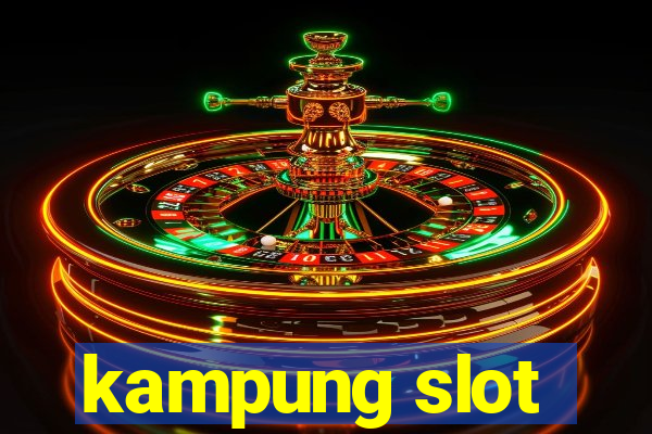 kampung slot