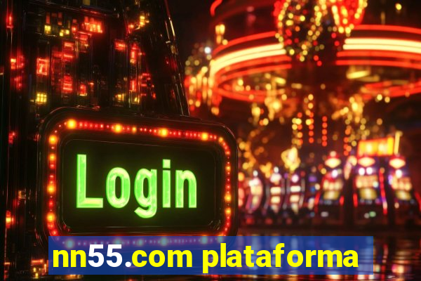 nn55.com plataforma