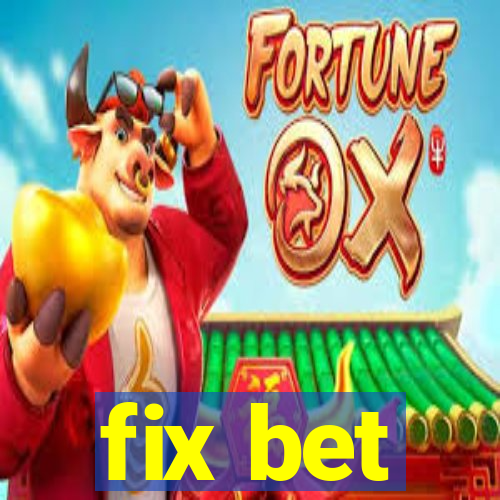 fix bet