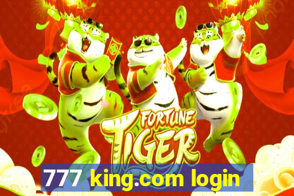 777 king.com login