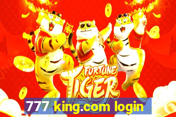 777 king.com login