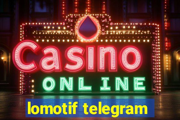 lomotif telegram