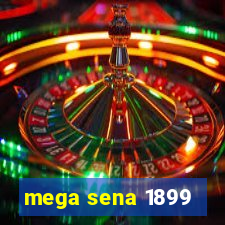 mega sena 1899