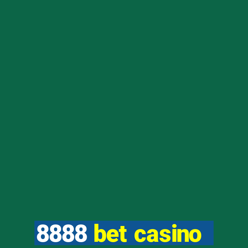 8888 bet casino